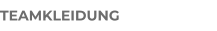 TEAMKLEIDUNG